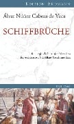 Cover-Bild zum Titel 'Schiffbrüche' von 'Álvar Núñez Cabeza de Vaca'