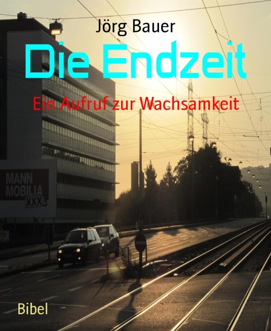 Die Endzeit - Jörg Bauer