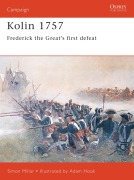 Cover-Bild zum Titel 'Kolin 1757: Frederick the Great S First Defeat' von 'Simon Millar'