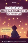 Cover-Bild zum Titel 'So ein Licht wohnt auch in dir: Buddhistische Kurzgeschichten für Schulkinder' von 'Kerstin Rauch'