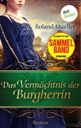 Cover-Bild zum Titel 'Das Vermächtnis der Burgherrin' von 'Roland Mueller'