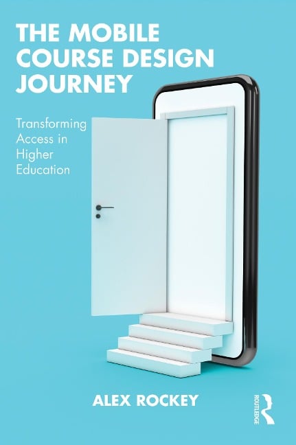 The Mobile Course Design Journey - Alex Rockey