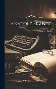 Cover-Bild zum Titel 'Anatole France' von 'Roger Le Brun'