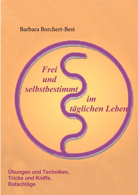 Frei und selbstbestimmt im täglichen Leben - Barbara Borchert-Best
