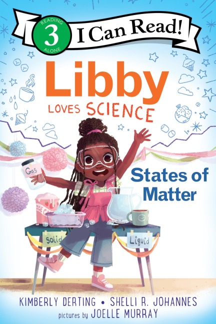Libby Loves Science: States of Matter - Kimberly Derting, Shelli R Johannes