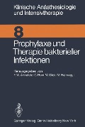 Prophylaxe und Therapie bakterieller Infektionen - 