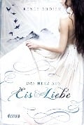 Cover-Bild zum Titel 'Das Herz aus Eis und Liebe' von 'Renée Ahdieh'
