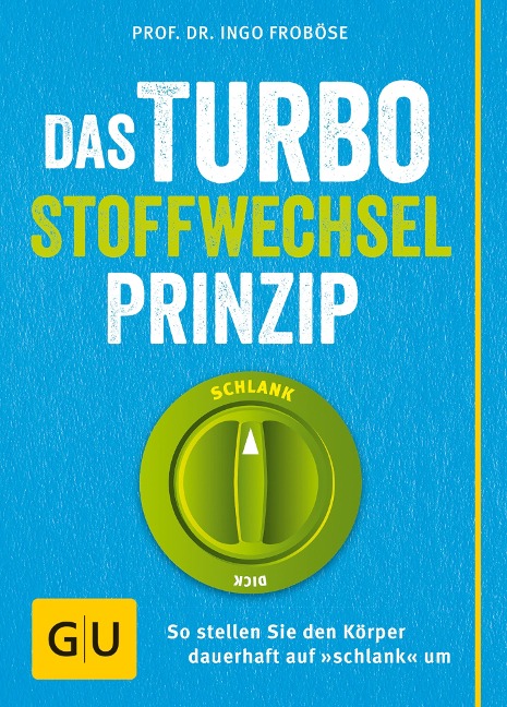 Das Turbo-Stoffwechsel-Prinzip - Ingo Froböse