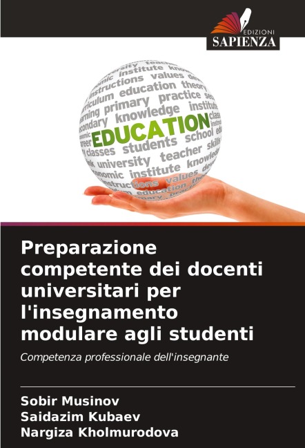 Preparazione competente dei docenti universitari per l'insegnamento modulare agli studenti - Sobir Musinov, Saidazim Kubaev, Nargiza Kholmurodova