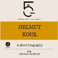 Cover-Bild zum Titel 'Helmut Kohl: A short biography' von 'George Fritsche, Minute Biographies, Minutes'