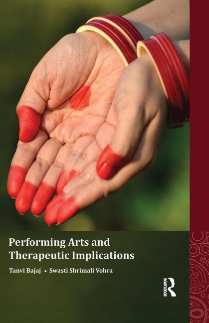 Performing Arts and Therapeutic Implications - Tanvi Bajaj, Swasti Shrimali Vohra