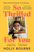 Cover-Bild zum Titel 'So Thrilled For You' von 'Holly Bourne'