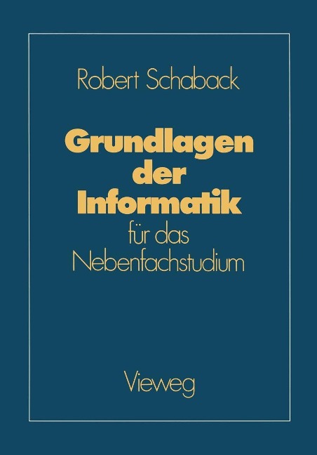 Grundlagen der Informatik - Robert Schaback