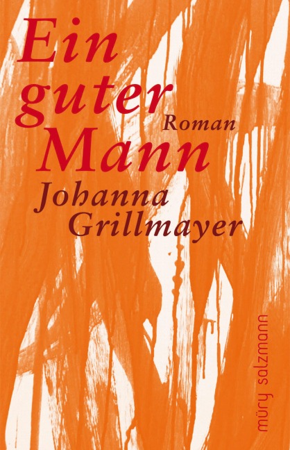 Ein guter Mann - Johanna Grillmayer
