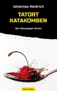 Tatort Katakomben - Johannes Heidrich