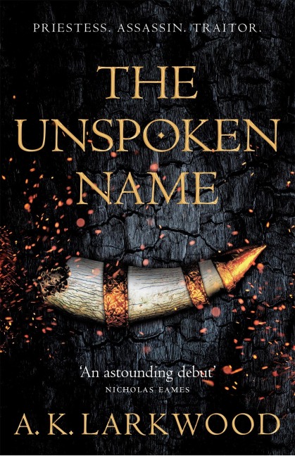The Unspoken Name - A. K. Larkwood