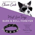 Cover-Bild zum Titel 'Must Love Dogs: Bark & Roll Forever' von 'Claire Cook'