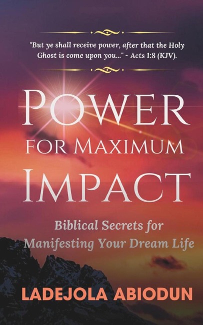 Power for Maximum Impact - Ladejola Abiodun