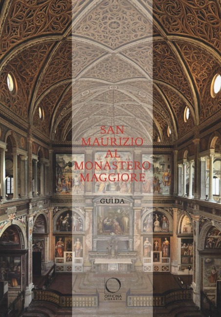 San Maurizio al Monastero Maggiore - Giovanni Agosti, Chiara Battezzati, Jacopo Stoppa