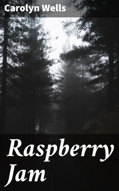 Raspberry Jam - Carolyn Wells