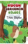 Cover-Bild zum Titel 'Kücük Sercenin Dilegi' von 'Dilek Bilgilier'