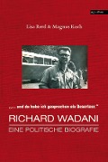 Cover-Bild zum Titel 'Richard Wadani. Eine politische Biografie' von 'Lisa Rettl, Magnus Koch'