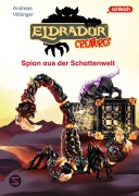 Cover-Bild zum Titel 'Eldrador Creatures: Spion aus der Schattenwelt' von 'Andreas Völlinger'