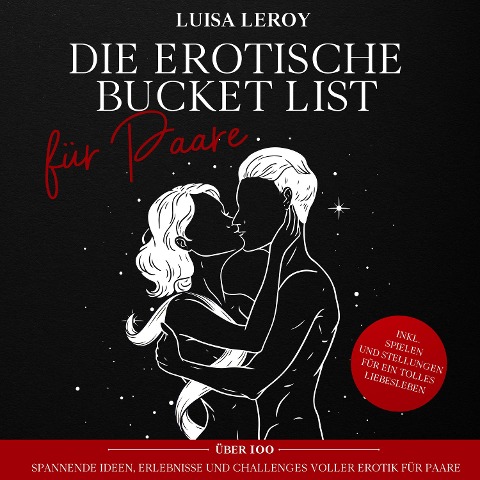 Die Erotische Bucket List für Paare - Luisa Leroy