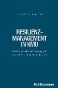Cover-Bild zum Titel 'Resilienzmanagement in KMU' von 'Jakob Weber, Holger Held'