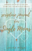 Cover-Bild zum Titel 'Scripture Journal for Single Moms' von 'Laura Polk'