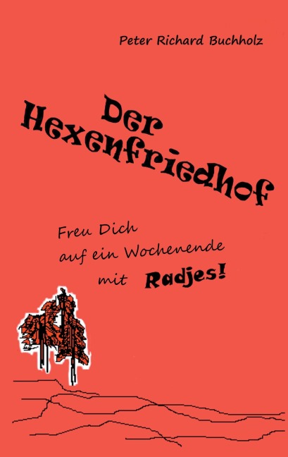 Der Hexenfriedhof - Peter Richard Buchholz