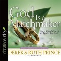 God Is a Matchmaker Lib/E: Seven Biblical Principles for Finding Your Mate - Derek Prince, Ruth Prince