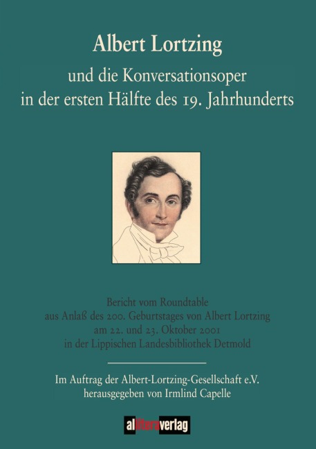 Albert Lortzing und die Konversationsoper in der ersten Hälfte des 19. Jahrhundert - 