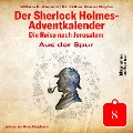Cover-Bild zum Titel 'Aus der Spur (Der Sherlock Holmes-Adventkalender: Die Reise nach Jerusalem, Folge 8)' von 'Arthur Conan Doyle, William K. Stewart'