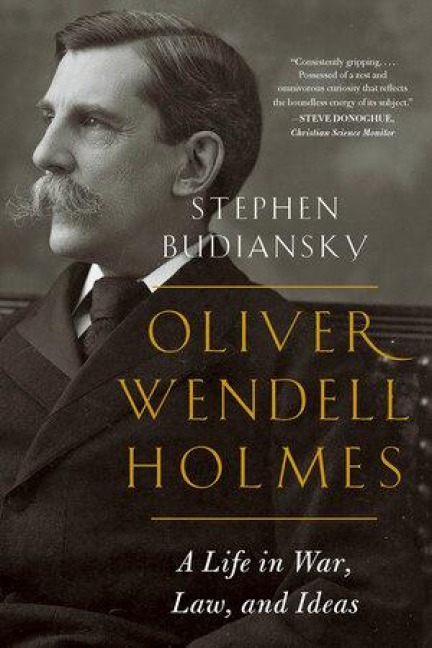 Oliver Wendell Holmes - Stephen Budiansky
