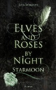Elves and Roses by Night: Starmoon - Lisa Wagner