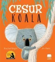 Cesur Koala - Rachel Bright, Jim Jim Field