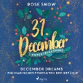Cover-Bild zum Titel 'December Dreams - Ein magisches Feuerwerk der Gefühle' von 'Rose Snow'