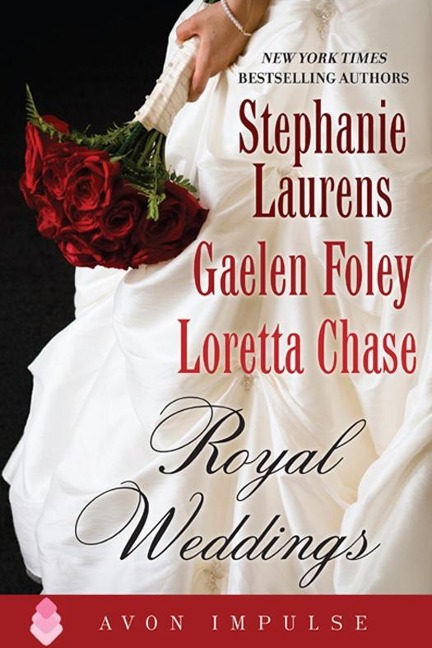 Royal Weddings - Stephanie Laurens, Gaelen Foley, Loretta Chase