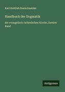 Cover-Bild zum Titel 'Handbuch der Dogmatik' von 'Karl Gottlieb Bretschneider'