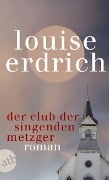 Der Club der singenden Metzger - Louise Erdrich