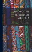 Cover-Bild zum Titel 'Among the Berbers of Algeria' von 'Anthony Wilkin'