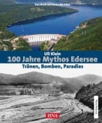 Cover-Bild zum Titel '100 Jahre Mythos Edersee' von 'Uli Klein'
