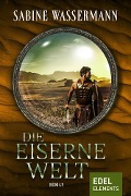 Cover-Bild zum Titel 'Die eiserne Welt' von 'Sabine Wassermann'