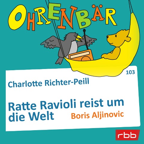 Ratte Ravioli reist um die Welt - Charlotte Richter-Peill