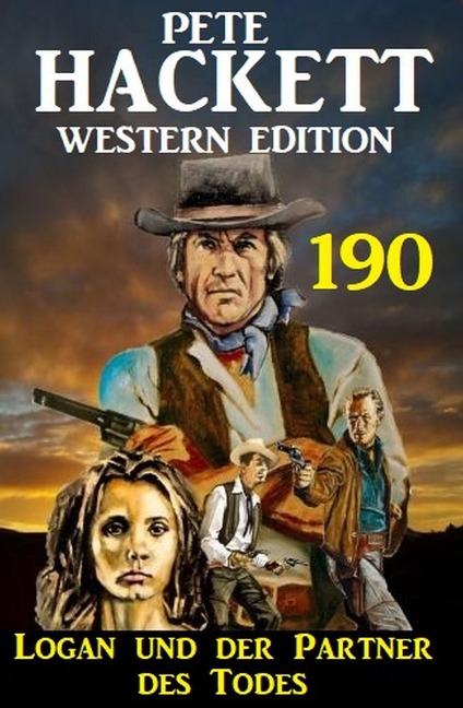Logan und der Partner des Todes: Pete Hackett Western Edition 190 - Pete Hackett