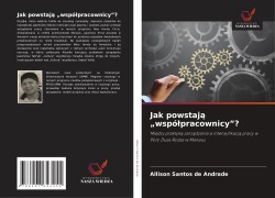 Cover-Bild zum Titel 'Jak powstaj¿ "wspó¿pracownicy"?' von 'Allison Santos de Andrade'