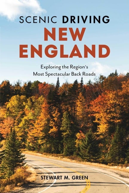 Scenic Driving New England - Stewart M. Green