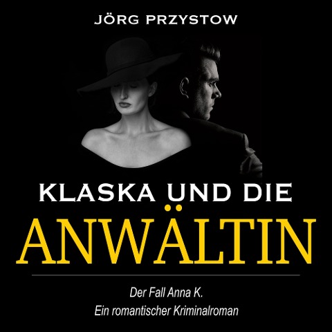 Klaska und die Anwältin - Jörg Przystow