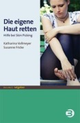 Cover-Bild zum Titel 'Die eigene Haut retten' von 'Katharina Vollmeyer, Susanne Fricke'